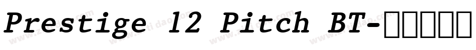 Prestige 12 Pitch BT字体转换